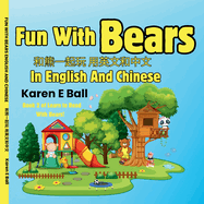 Fun with Bears in English and Chinese: Book 2 of Learn To Read With Bears!