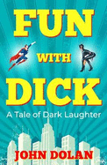 Fun with Dick