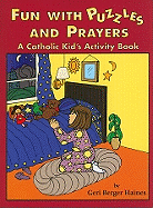 Fun with Puzzles and Prayers: A Catholic Kid's Activity Book