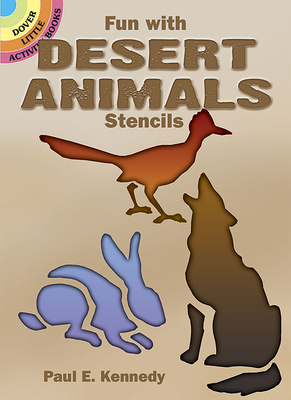 Fun with Stencils: Desert Animals - Kennedy, Paul E