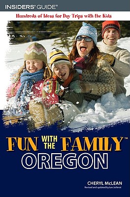 Fun with the Family Oregon: Hundreds of Ideas for Day Trips with the Kids - McLean, Cheryl, and Juillerat, Lee (Revised by)