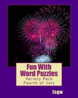 Fun with Word Puzzles: Variety Pack One - Fourth of July - Goulet, L S, and Lsgw