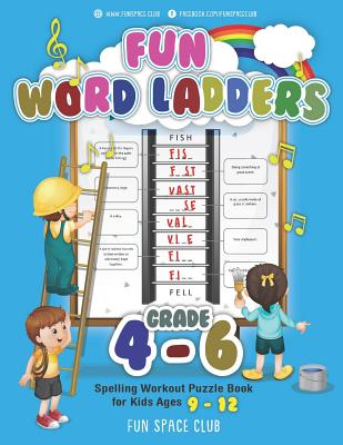 Fun Word Ladders Grades 4-6: Daily Vocabulary Ladders Grade 4 - 6, Spelling Workout Puzzle Book for Kids Ages 9-12 - Dyer, Nancy