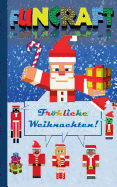 Funcraft - Frhliche Weihnachten an alle Minecraft Fans! (inoffizielles Notizbuch): Nikolaus Geschenk, Weihnachtsgeschenk, Schule, Schler, Grundschule, Christmas, Notebook, Einschreibbuch, Notizen machen, Weihnachten, Geschenk fr Minecrafter; Weihnachts