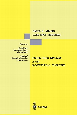 Function Spaces and Potential Theory - Adams, David R., and Hedberg, Lars I.