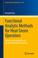 Functional Analytic Methods for Heat Green Operators: Heat Kernel Asymptotics Via the Weyl-Hrmander Calculus