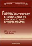 Functional Analytic Methods in Complex Analysis and Applications to Partial Differential Equations