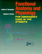 Functional Anatomy and Physiology for Emergency Care in the Streets