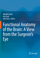 Functional Anatomy of the Brain: A View from the Surgeon's Eye