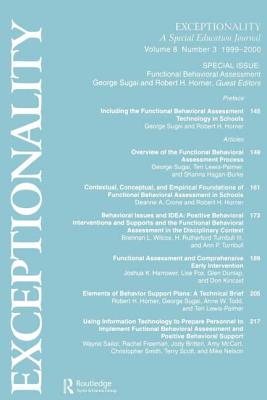 Functional Behavioral Assessment: A Special Issue of exceptionality - Sugai, George, PhD (Editor), and Horner, Robert H, PhD (Editor)