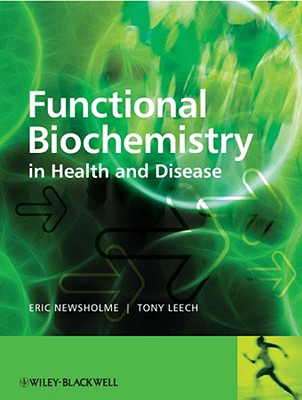 Functional Biochemistry in Health - Newsholme, Eric, and Leech, Anthony