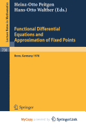 Functional Differential Equations and Approximation of Fixed Points - Peitgen, H -O (Editor), and Walther, H -O (Editor)