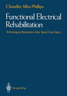 Functional Electrical Rehabilitation: Technological Restoration After Spinal Cord Injury