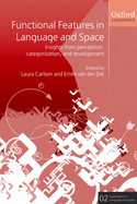 Functional Features in Language and Space: Insights from Perception, Categorization, and Development