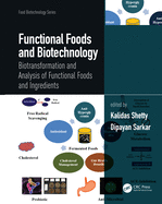 Functional Foods and Biotechnology: Biotransformation and Analysis of Functional Foods and Ingredients