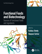 Functional Foods and Biotechnology: Sources of Functional Foods and Ingredients