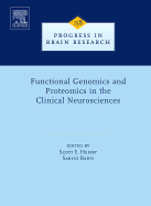 Functional Genomics and Proteomics in the Clinical Neurosciences: Volume 158