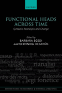 Functional Heads Across Time: Syntactic Reanalysis and Change