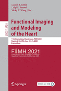 Functional Imaging and Modeling of the Heart: 11th International Conference, Fimh 2021, Stanford, Ca, Usa, June 21-25, 2021, Proceedings
