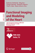 Functional Imaging and Modeling of the Heart: 13th International Conference, FIMH 2025, Dallas, TX, USA, June 1-5, 2025, Proceedings, Part II