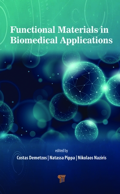 Functional Materials in Biomedical Applications - Demetzos, Costas, and Pippa, Natassa, and Naziris, Nikolaos