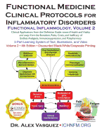 Functional Medicine Clinical Protocols for Inflammatory Disorders: Functional Inflammology, Volume 2