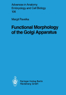 Functional Morphology of the Golgi Apparatus - Pavelka, Margit