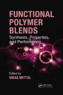 Functional Polymer Blends: Synthesis, Properties, and Performance