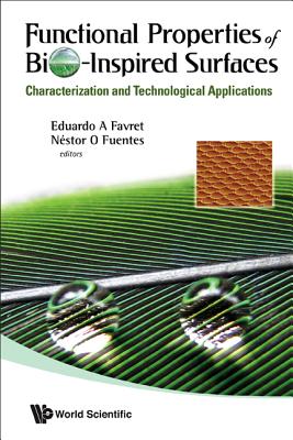 Functional Properties of Bio-Inspired Surfaces: Characterization and Technological Applications - Favret, Eduardo A (Editor), and Fuentes, Nestor O (Editor)