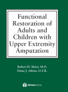 Functional Restoration of Adults and Children with Upper Extremity Amputation