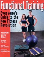 Functional Training: Everyone's Guide to the New Fitness Revolution