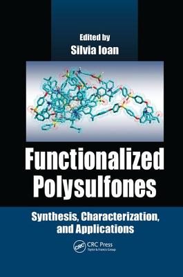 Functionalized Polysulfones: Synthesis, Characterization, and Applications - Ioan, Silvia (Editor)
