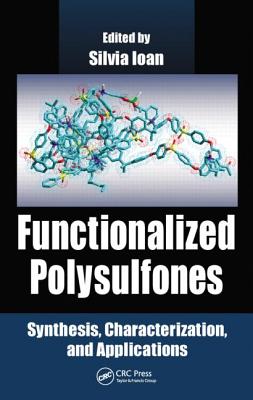 Functionalized Polysulfones: Synthesis, Characterization, and Applications - Ioan, Silvia (Editor)