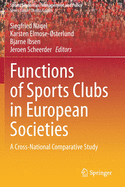 Functions of Sports Clubs in European Societies: A Cross-National Comparative Study