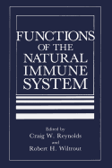 Functions of the Natural Immune System - Reynolds, C.W. (Editor), and Wiltrout, R.H. (Editor)