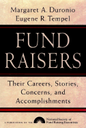 Fund Raisers: Their Careers, Stories, Concerns, and Accomplishments