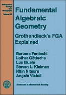 Fundamental Algebraic Geometry: Grothendieck's FGA Explained