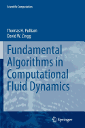 Fundamental Algorithms in Computational Fluid Dynamics