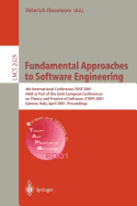 Fundamental Approaches to Software Engineering: 4th International Conference, Fase 2001 Held as Part of the Joint European Conferences on Theory and Practice of Software, Etaps 2001 Genova, Italy, April 2-6. 2001 Proceedings