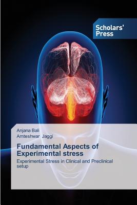 Fundamental Aspects of Experimental Stress - Bali Anjana, and Jaggi Amteshwar