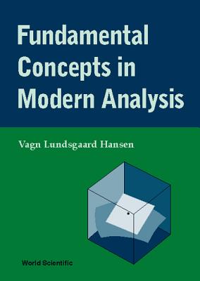 Fundamental Concepts in Modern Analysis - Hansen, Vagn Lundsgaard
