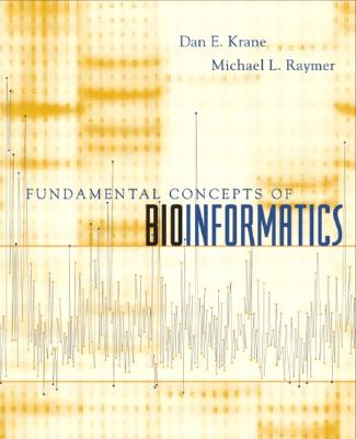 Fundamental Concepts of Bioinformatics - Krane, Dan E, and Marieb, Elaine Nicpon, and Raymer, Michaeel L