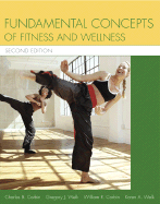 Fundamental Concepts of Fitness and Wellness with Nutrition Update - Corbin, Charles B
