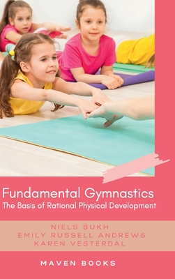 Fundamental Gymnastics - Bukh, Niels, and Andrews, Emily Russell, and Vesterdal, Karen