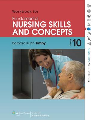 Fundamental Nursing Skills and Concepts - Timby, Barbara K, Rnc, MS