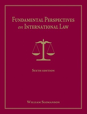 Fundamental Perspectives on International Law - Slomanson, William R