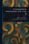 Fundamental Philosophy, Vol. 1 (of 2)