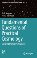 Fundamental Questions of Practical Cosmology: Exploring the Realm of Galaxies