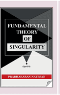 Fundamental Theory of Singularity (FTS): New study of space-time