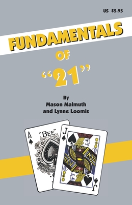 Fundamentals Of 21 - Loomis, Lynne, and Malmuth, Mason